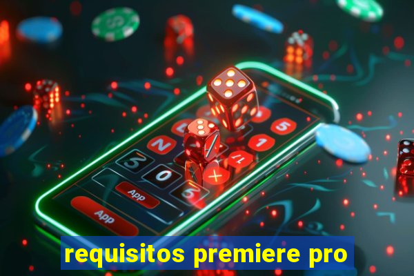 requisitos premiere pro